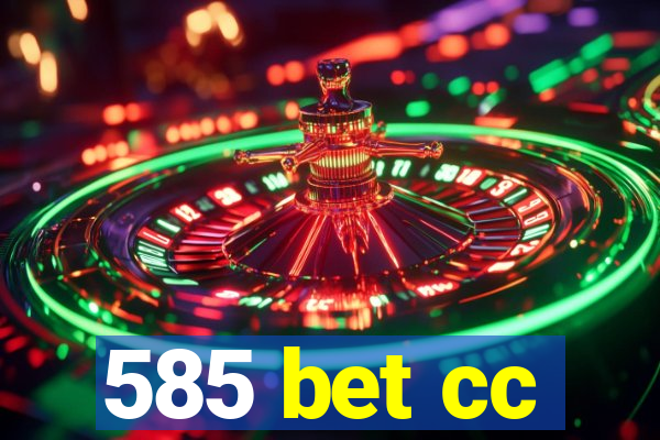 585 bet cc